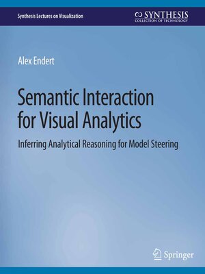cover image of Semantic Interaction for Visual Analytics